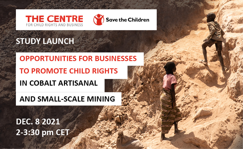 Study on Opportunities for Businesses to Promote Child Rights in Cobalt Artisanal and Small-Scale Mining Launching Dec. 8